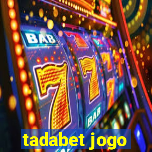 tadabet jogo
